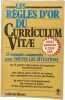 Les R&egrave;gles d'or du curriculum vitae 25 exemples comment&eacute;s pour toutes les situations. Catherine Huguet
