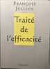 Traite de l'efficacite. Jullien F