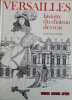 Versailles histoire du ch&acirc;teau des rois. Jean Claude Le Guillou