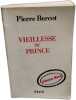Vieillesse du prince. Pierre Bercot