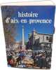Histoire d'Aix-en-Provence. Collectif