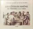 Les c&ocirc;tes du Rh&ocirc;ne du vignoble &agrave; la table ou l'h&eacute;ritage culinaire de nos grands-m&egrave;res. Collectif  Pradier Bernard