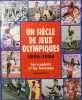Un si&egrave;cle de jeux olympiques 1896-1996 les exploiots et les hommes. POINTU RAYMOND