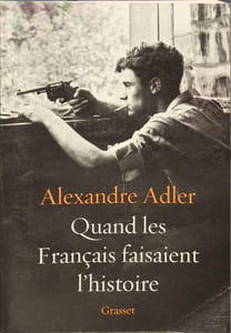 Quand les Français faisaient l'histoire: Essai (Essai Francais)