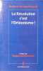 La revolution c'est l'orl&eacute;anisme. Lourdoueix Honore De