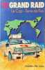Le Grand raid. BOURGEON (Roger)