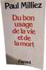 Du Bon usage de la vie et de la mort. Milliez Paul