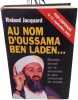 Au nom d'Oussama Ben Laden: Dossier sur le terroriste le plus recherch&eacute; du monde. Jacquard Roland