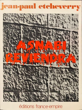 Asnabi reviendra. Jean-Paul Etcheverry