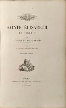 Ste Elisabeth de Hongrie - deuxième édition - préface par Léon Gauthier. C. de Montalembert