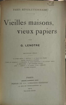 Vieilles maisons vieux papiers - deuxième série - deuxième édition. G. Lenotre