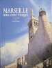 Marseille aux cent visages (Villes & Region). Tixier Hernandez