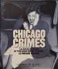 Chicago crimes / les photos interdites du plus grand journal du monde le chicago tribune. 