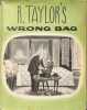 Wrong Bag - 95 cartoons by richard taylor. R. Taylor