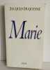 Marie. Jacques Duquesne