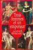 Trois femmes et un empereur. BOISSARD (Janine)
