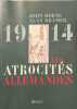Les atrocit&eacute;s allemandes 1914. Kramer Alan  Horne John  Beno&icirc;t Herv&eacute;-Marie