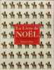 Le Livre De Noel. Lebrun Fran&ccedil;oise