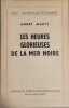 Les Heures glorieuses de la Mer Noire. Andr&eacute; Marty