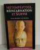 M&eacute;tempsycose R&eacute;incarnation et Survie. Danielle HEMMERT et Alex ROUDENE