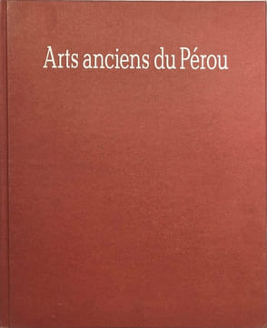 Arts anciens du Pérou. Bernard Villaret