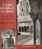 L'Art Roman en France PROVENCE. Fernand Benoit