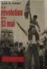 La r&eacute;volution du 13 mai / nombreuses photos hors texte. Alain de S&eacute;rigny