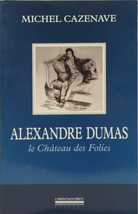 Alexandre Dumas le château des folies