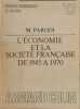 L'&Eacute;conomie et la soci&eacute;t&eacute; fran&ccedil;aise de 1945 &agrave; 1970. M. Parodi