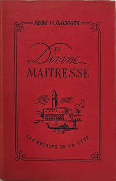 La Divine Maîtresse. Frank G. Slauhter