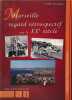 Marseille regard r&eacute;trospectif sur le XXe si&egrave;cle. Volker Koettgen   Jean-Claude Gaudin (Pr&eacute;face)