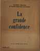 La grande confidence. Maurice Demarle et Marie Demarle-Dausseing