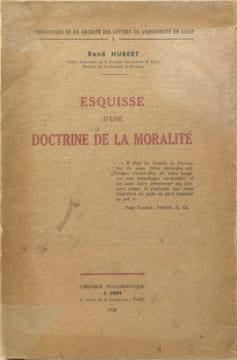 Esquisse d'une doctrine de la moralité. René Hubert