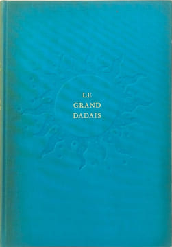 Le grand dadais / illustrations de Pau andré Perret/ exemplaire numéroté 494/8000. Bertrand Poirot-Delpech
