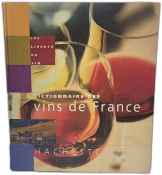 Dictionnaire Des Vins De France. Collectif