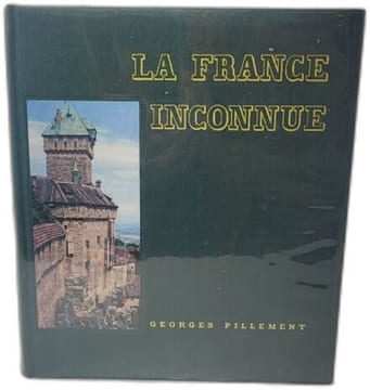 La France inconnue. Georges Pillement