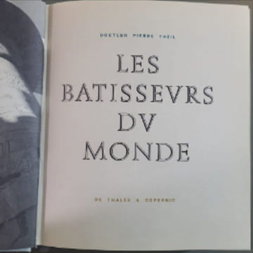 Les batisseurs du monde De thalès a copernic. Dr Pierre Theil