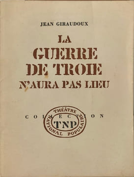 La Guerre de Troie n'aura pas lieu. Jean Giraudoux