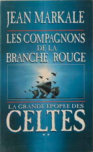 La Grande Epopee Des Celtes T2- Les Compagnons De La Branche Rouge