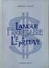 Langue Fran&ccedil;aise a l'Epreuve. Daguet Dominique