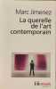 La querelle de l'art contemporain (Folio Essais). Jimenez Marc