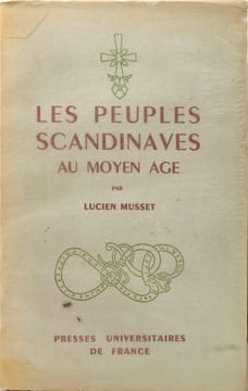 Les Peuples Scandinaves au Moyen Age. Lucien Musset
