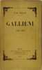 Gallieni (1849-1916 ). P.-B. Gheusi