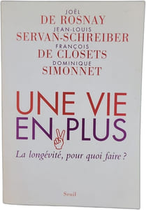 Une vie en plus. La longévité pour quoi faire