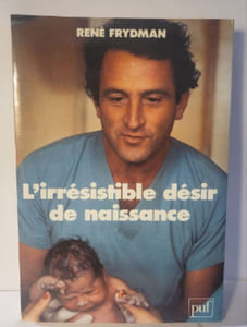 L'irrésistible désir de naissance