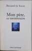Mon p&egrave;re ce tortionnaire. Souzy Bernard De