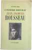 L'homme nouveau Jean-Jacques Rousseau. Maxime Nemo