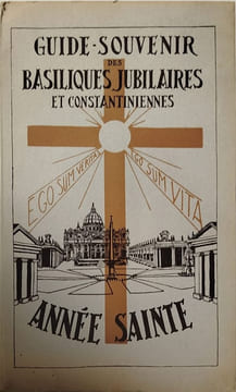 Guide-Souvenir des Basiliques Jubilaires et Constantiniennes - contient des cartes dépliantes. Adrien Santini