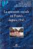 La question sociale en France depuis 1945. Parodi Maurice  Richez-Battesti Nadine  Oppenheim Jean-Pierre  Langevin Philippe