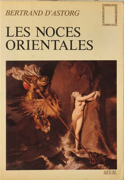 Les noces orientales. D' Astorg Bertrand